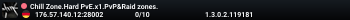 Chill Zone.Hard PvE.x1.PvP&Raid zones.