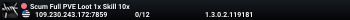 Scum Full PVE Loot 1x  Skill 10x