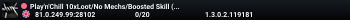 Play'n'Chill 10xLoot/No Mechs/Boosted Skill (PVE Only)