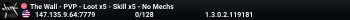 The Wall - PVP - Loot x5 - Skill x5 - No Mechs