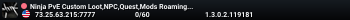 Ninja PvE Custom Loot,NPC,Quest,Mods Roaming NPC,Animal & puppet