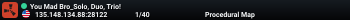 You Mad Bro_Solo, Duo, Trio!