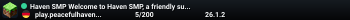 Haven SMP Welcome to Haven SMP, a friendly survival server!