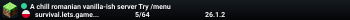 A chill romanian vanilla-ish server Try /help, /discord and /color