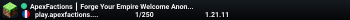 ApexFactions ┃ Forge Your Empire Welcome Anonymous • Claim • Raid • Alliances