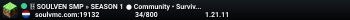  SOULVEN SMP » SEASON 1 ● Community • Survival • Active ●