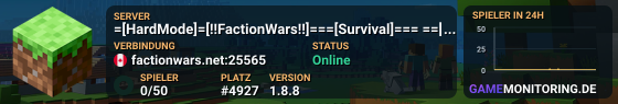=[HardMode]=[!!FactionWars!!]===[Survival]=== ==[Vanilla]====[ OG Factions ]======[1.8.8]=====