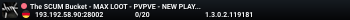 The SCUM Bucket - MAX LOOT - PVPVE - NEW PLAYERS WELCOME