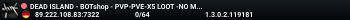 DEAD ISLAND - BOTshop - PVP-PVE-X5 LOOT -NO MECHS - 8833