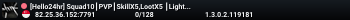 [Hello24hr] Squad10┃PVP┃SkillX5,LootX5 ┃Light Custom Loot
