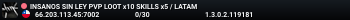 INSANOS SIN LEY PVP LOOT x10 SKILLS x5 / LATAM