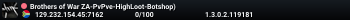 Brothers of War ZA-PvPve-HighLoot-Botshop)