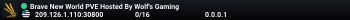 Brave New World PVE   Hosted By Wolf's Gaming