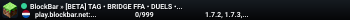 BlockBar » [BETA] TAG • BRIDGE FFA • DUELS • NEW & More!