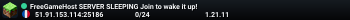 FreeGameHost SERVER SLEEPING Join to wake it up!