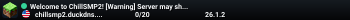 Welcome to ChillSMP2! [Warning] Server may shutdown until 7/2 [Warning] PMC70936a9dc17c9f029840500c7c1f34b0