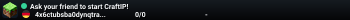 Ask your friend to start CraftIP!