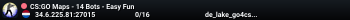 CS:GO Maps - 14 Bots - Easy Fun