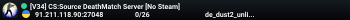 [V34] CS:Source DeathMatch Server [No Steam]