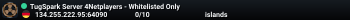 TugSpark Server 4Netplayers - Whitelisted Only