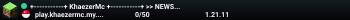+-----------+ KhaezerMc +-----------+ >> NEWS : S1 ( play.khaezermc.my.id )