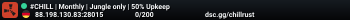 #CHILL | Monthly | Jungle only | 50% Upkeep