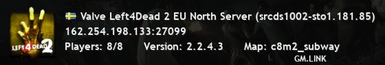 Valve Left4Dead 2 EU North Server (srcds1002-sto1.181.85)