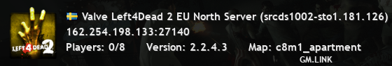 Valve Left4Dead 2 EU North Server (srcds1002-sto1.181.126)