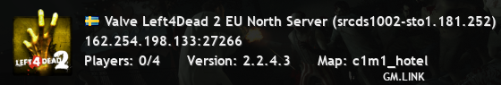 Valve Left4Dead 2 EU North Server (srcds1002-sto1.181.252)