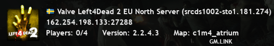 Valve Left4Dead 2 EU North Server (srcds1002-sto1.181.274)