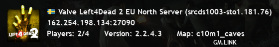 Valve Left4Dead 2 EU North Server (srcds1003-sto1.181.76)