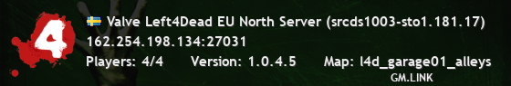 Valve Left4Dead EU North Server (srcds1003-sto1.181.17)