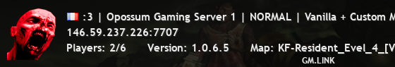 :3 | Opossum Gaming Server 1 | NORMAL | Vanilla + Custom Maps