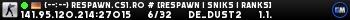 (--:--) RESPAWN.CS1.RO # [RESPAWN | SNIKS | RANKS]
