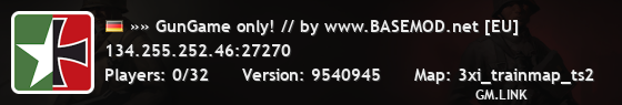 »» GunGame only! // by www.BASEMOD.net [EU]