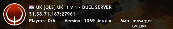 UK [QLS] UK  1 v 1 - DUEL SERVER