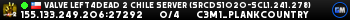 Valve Left4Dead 2 Chile Server (srcds1020-scl1.241.278)