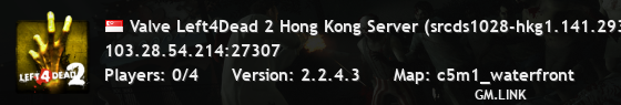 Valve Left4Dead 2 Hong Kong Server (srcds1028-hkg1.141.293)