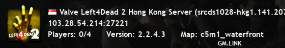 Valve Left4Dead 2 Hong Kong Server (srcds1028-hkg1.141.207)