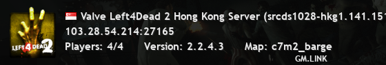 Valve Left4Dead 2 Hong Kong Server (srcds1028-hkg1.141.151)