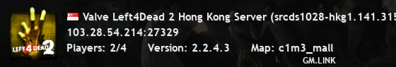 Valve Left4Dead 2 Hong Kong Server (srcds1028-hkg1.141.315)