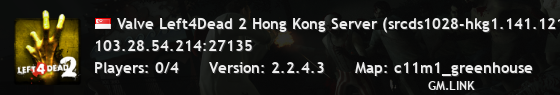 Valve Left4Dead 2 Hong Kong Server (srcds1028-hkg1.141.121)