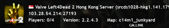 Valve Left4Dead 2 Hong Kong Server (srcds1028-hkg1.141.179)
