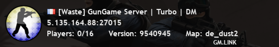 [Waste] GunGame Server | Turbo | DM