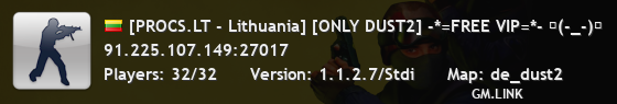 [PROCS.LT - Lithuania] [ONLY DUST2] -*=FREE VIP=*- 凸(-_-)凸