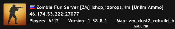 Zombie Fun Server [ZM] !shop,!zprops,!lm [Unlim Ammo]