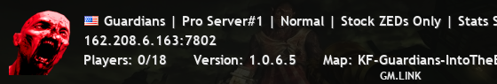 Guardians | Pro Server#1 | Normal | Stock ZEDs Only | Stats Sav