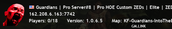 Guardians | Pro Server#8 | Pro HOE Custom ZEDs | Elite | ZED Sp