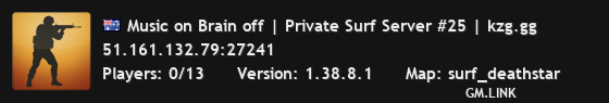 Music on Brain off | Private Surf Server #25 | kzg.gg