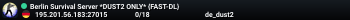 Berlin Survival Server *DUST2 ONLY* {FAST-DL}